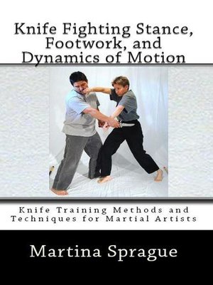 cover image of Knife Fighting Stance, Footwork, and Dynamics of Motion